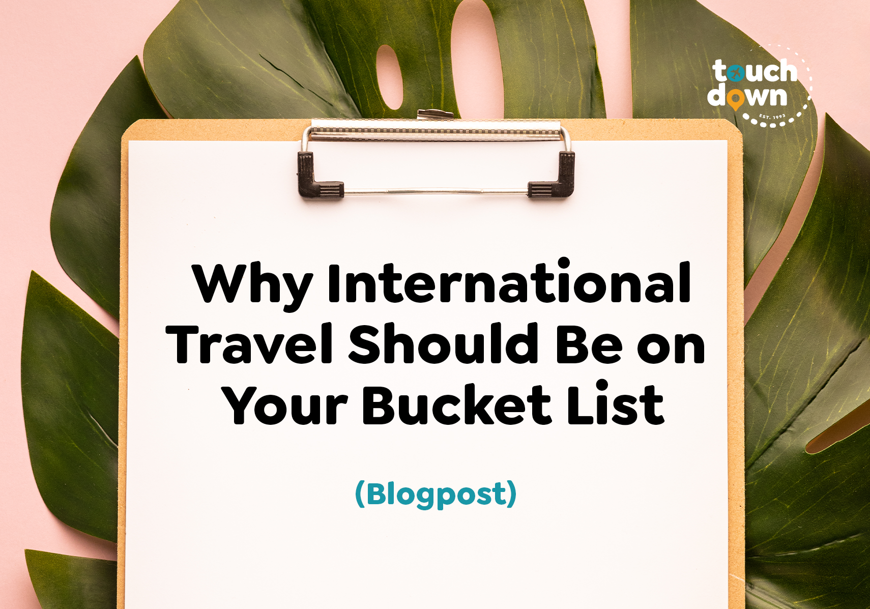 why international travel should be on your bucket list