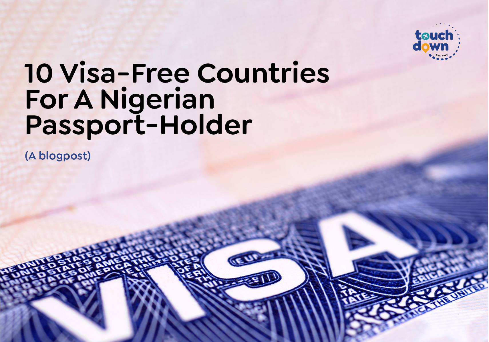 10 Visa-Free Countries For A Nigerian Passport-Holder